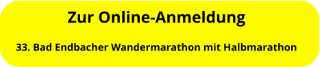 Zur Online-Anmeldung 33. Bad Endbacher Wandermarathon mit Halbmarathon