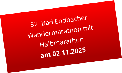32. Bad Endbacher Wandermarathon mit Halbmarathon am 02.11.2025
